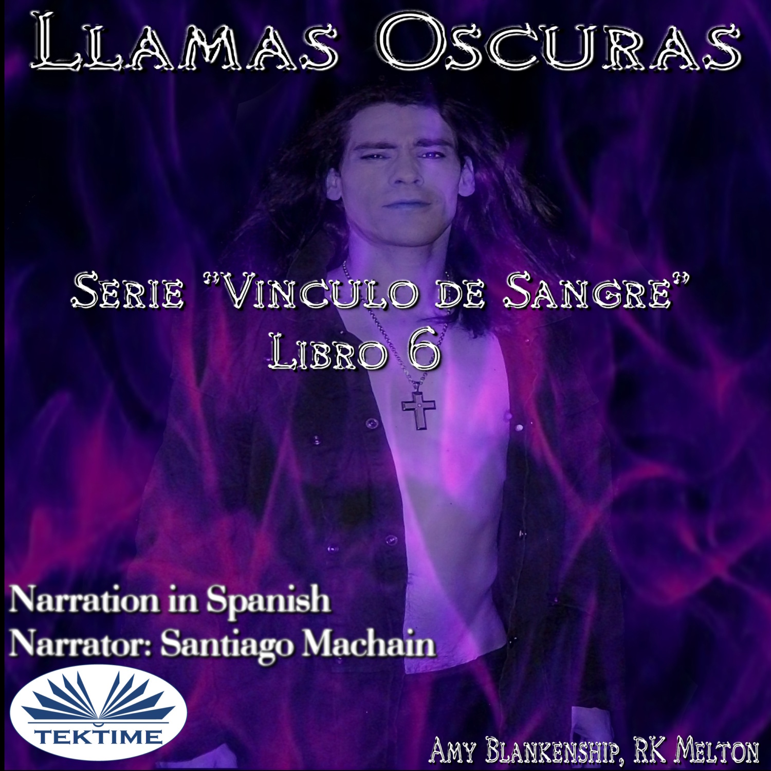 Обложка книги «Llamas Oscuras (Vinculo De Sangre Libro 6)»