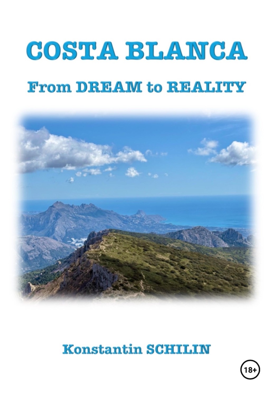 Обложка книги «Costa Blanca - From Dream to Reality»