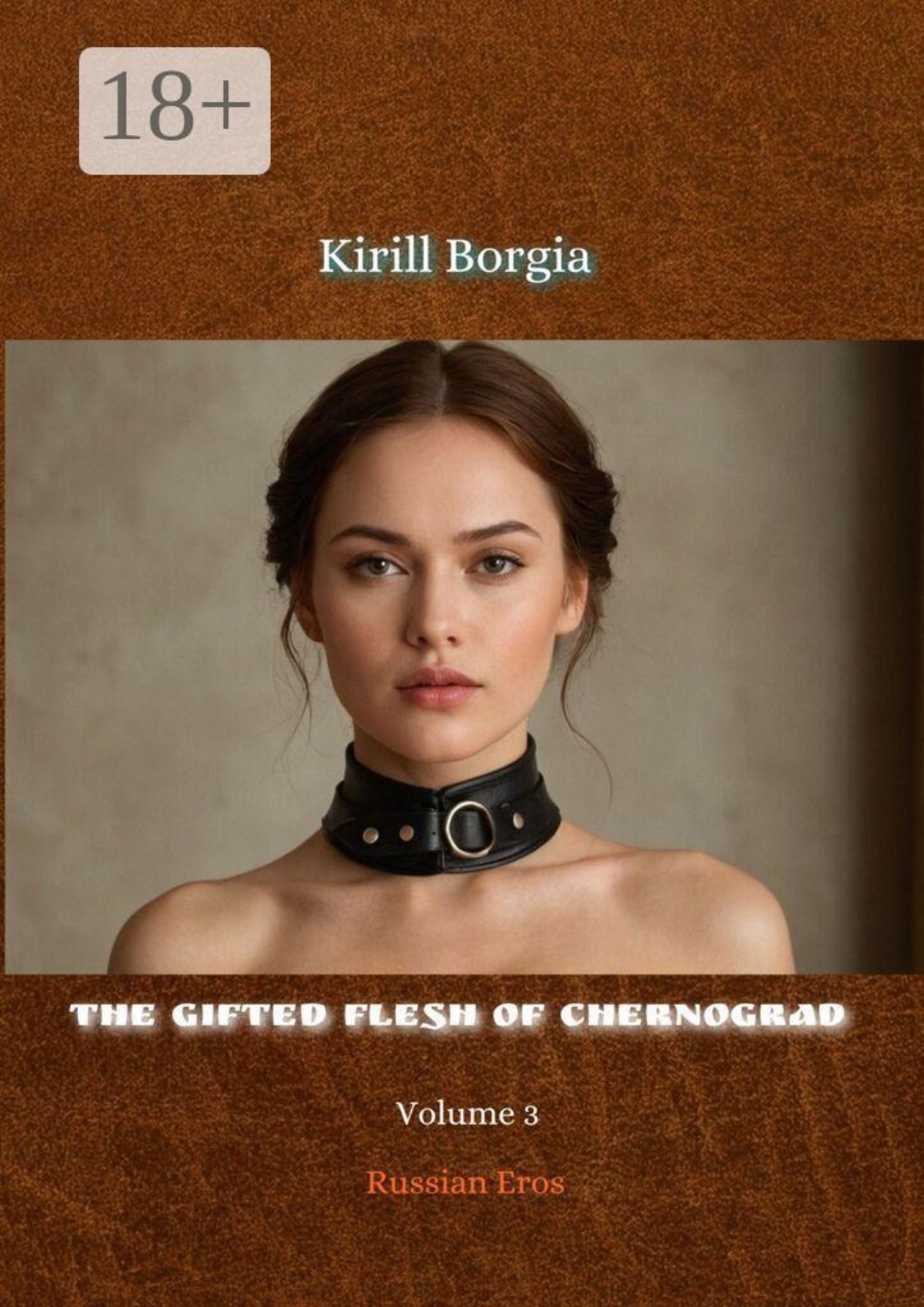 Обложка книги «The Gifted Flesh of Chernograd — 3. Russian Eros»