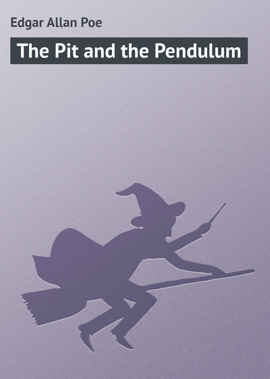 Обложка книги «The Pit and the Pendulum»