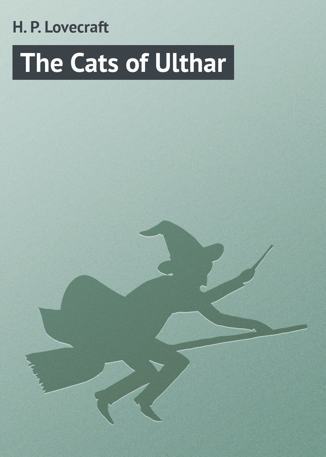 Обложка книги «The Cats of Ulthar»