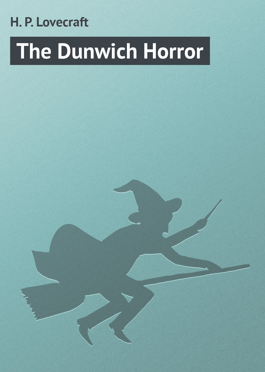 Обложка книги «The Dunwich Horror»