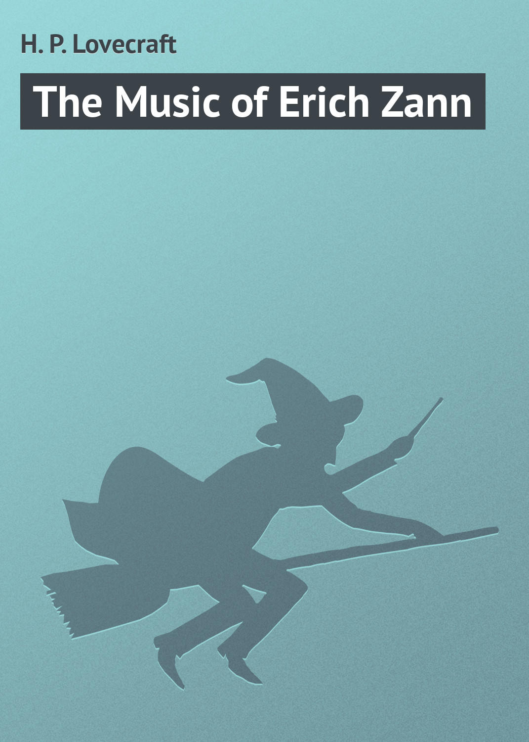 Обложка книги «The Music of Erich Zann»