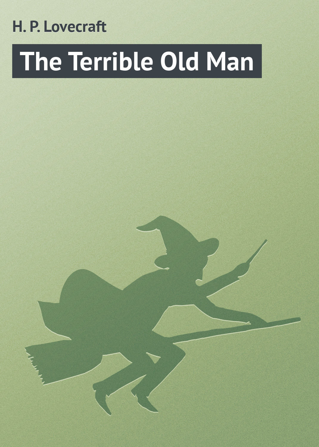Обложка книги «The Terrible Old Man»