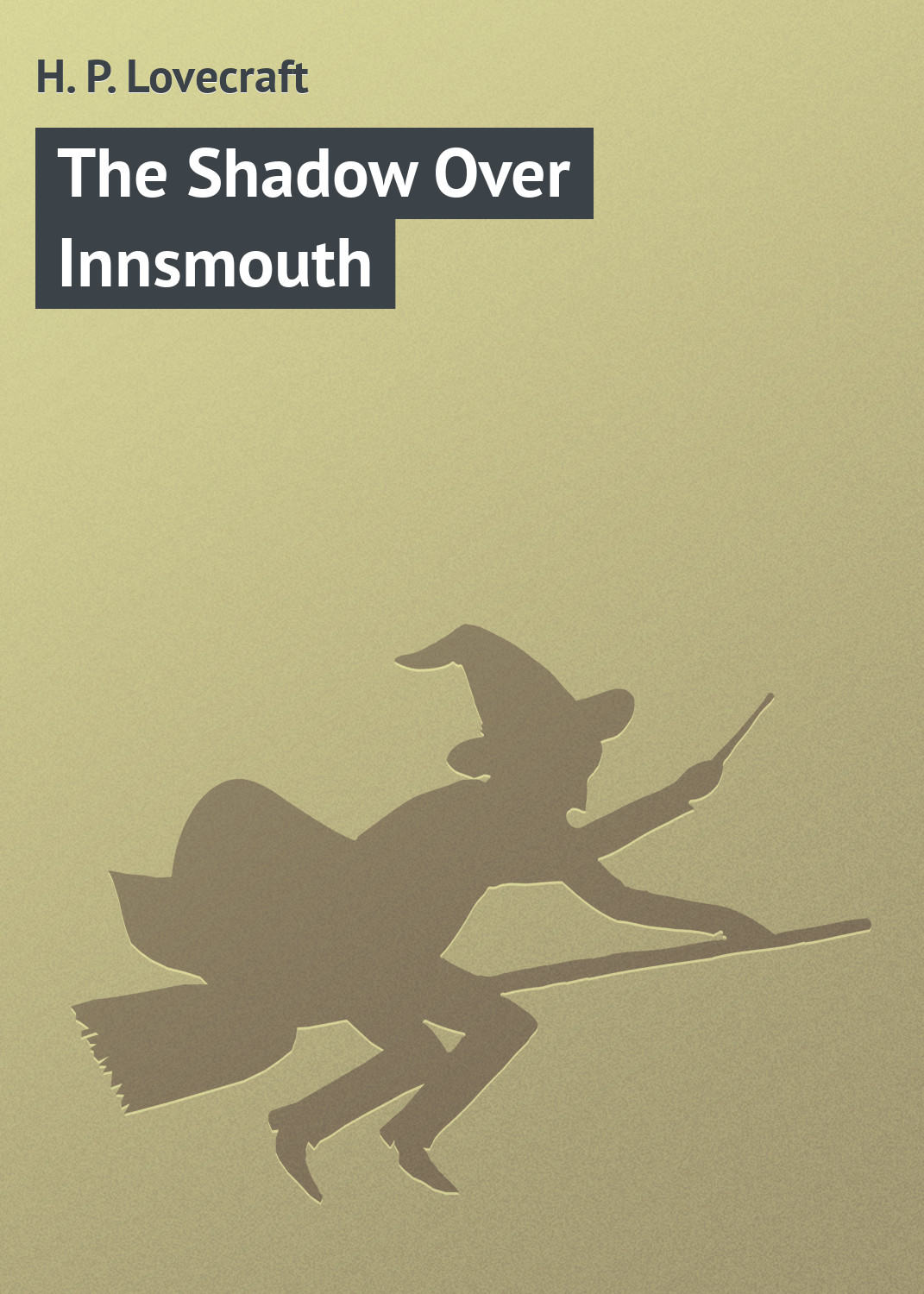 Обложка книги «The Shadow Over Innsmouth»