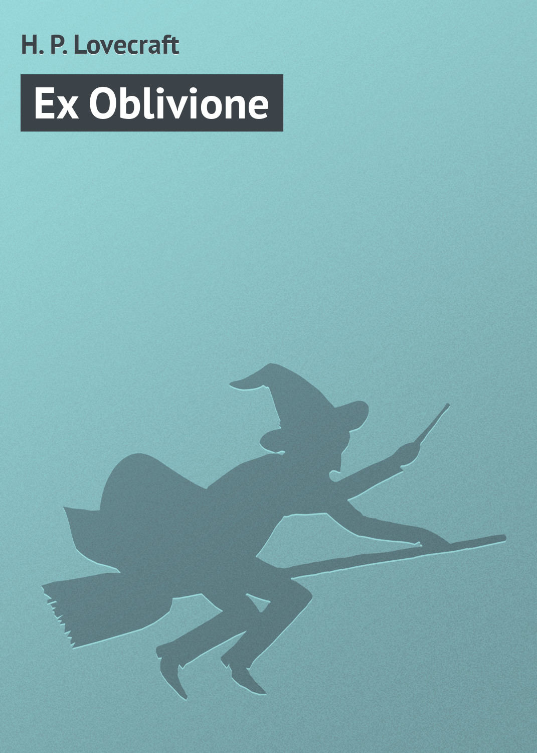 Обложка книги «Ex Oblivione»