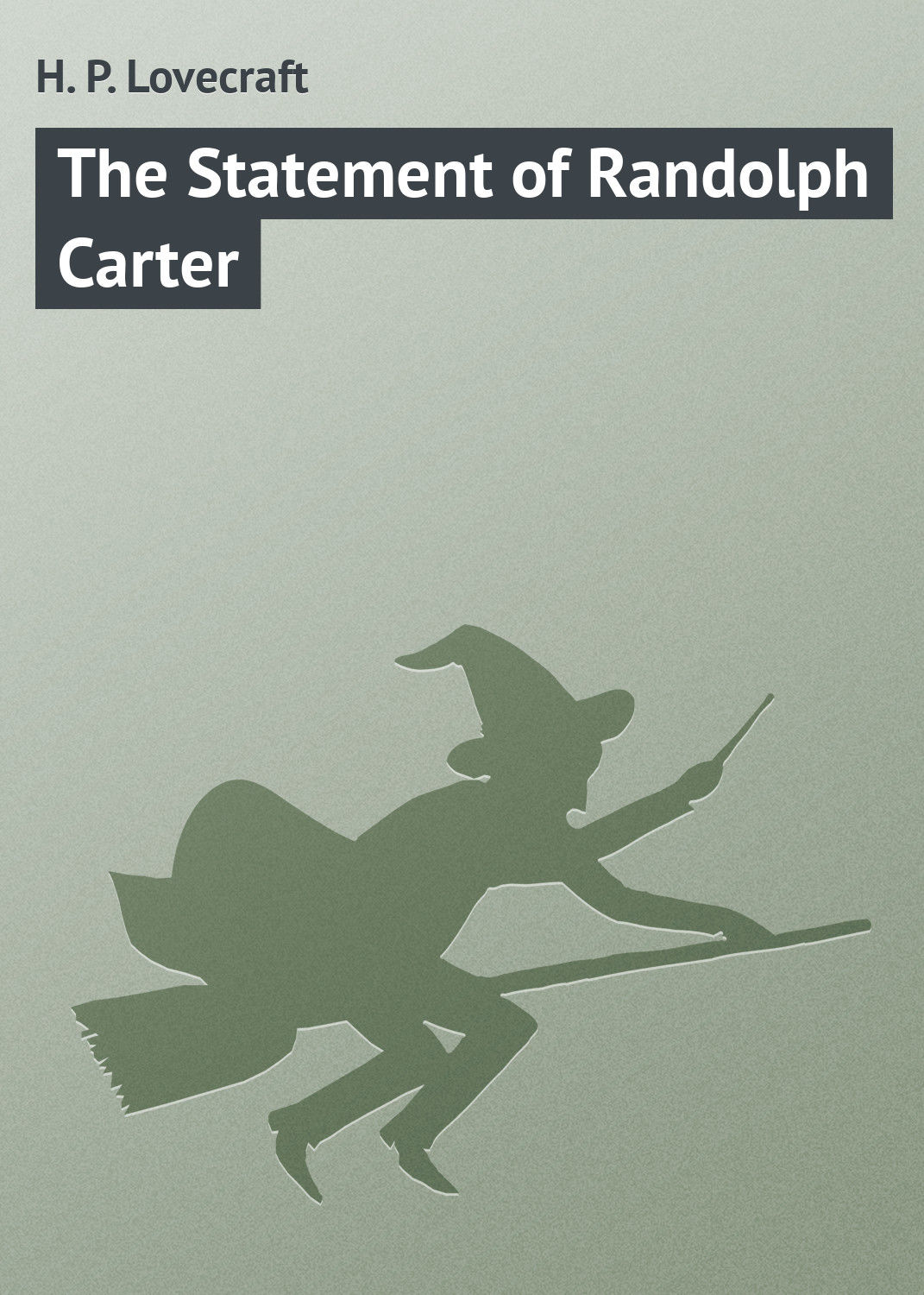 Обложка книги «The Statement of Randolph Carter»