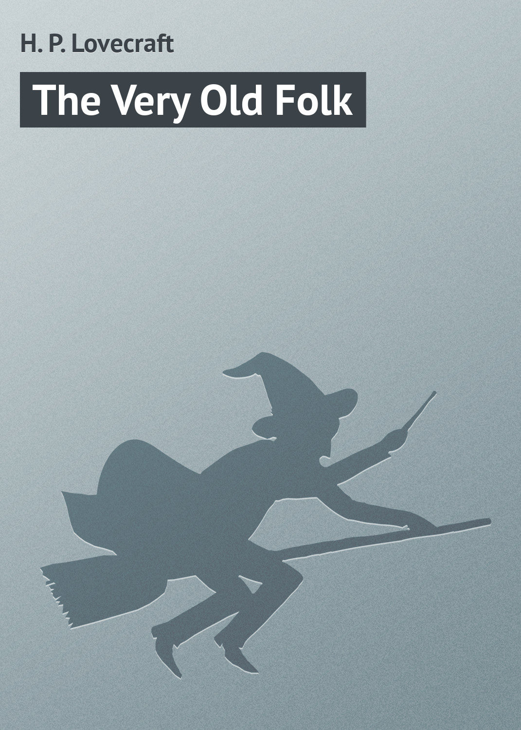 Обложка книги «The Very Old Folk»