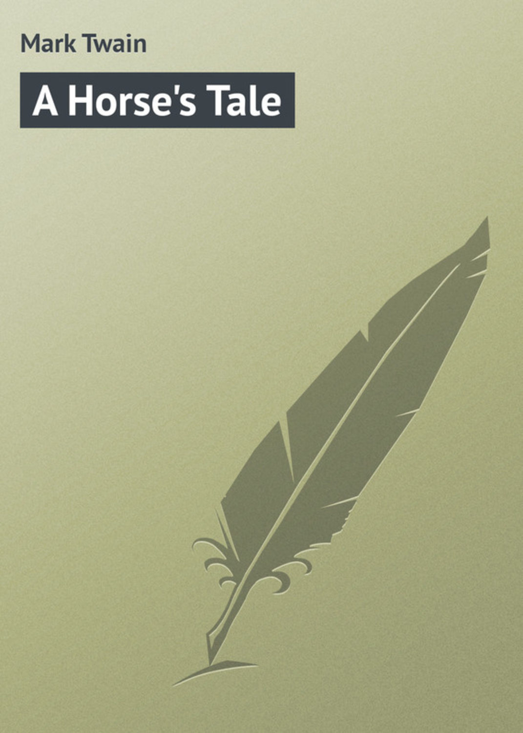 Обложка книги «A Horse's Tale»