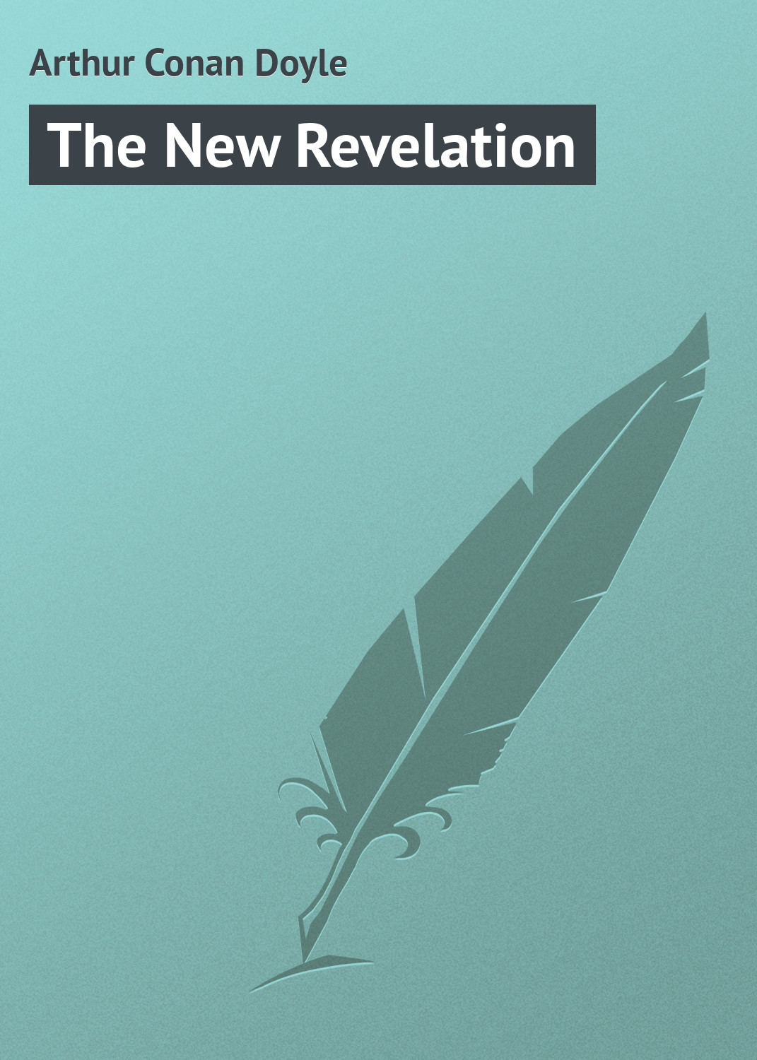 Обложка книги «The New Revelation»