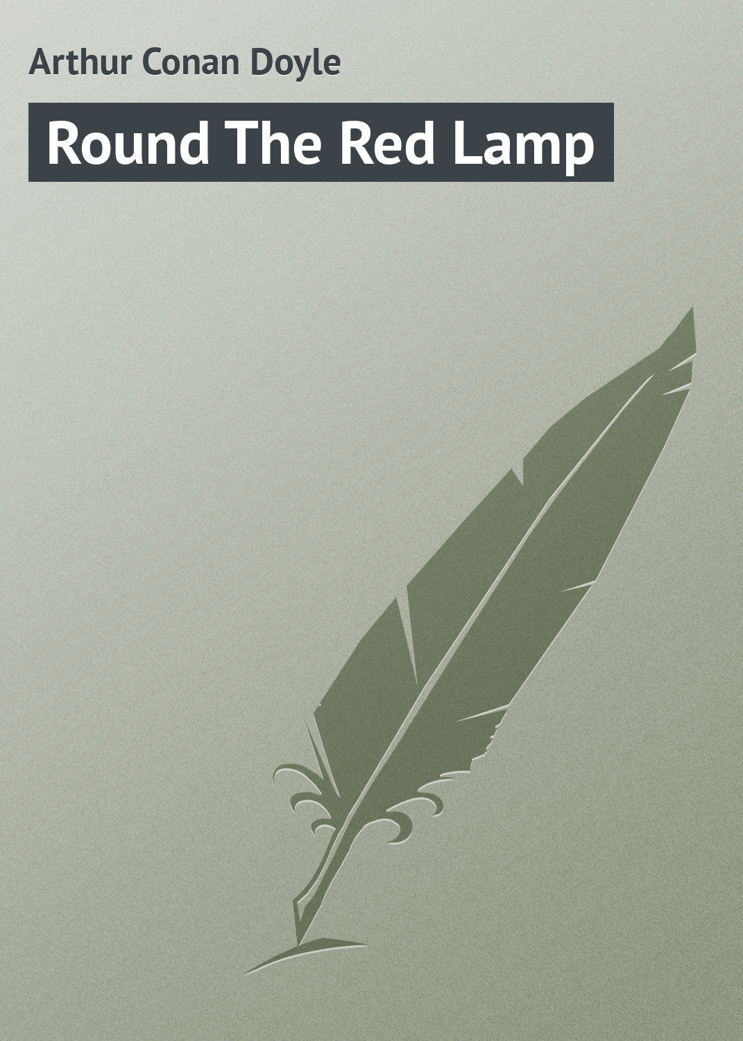 Обложка книги «Round The Red Lamp»