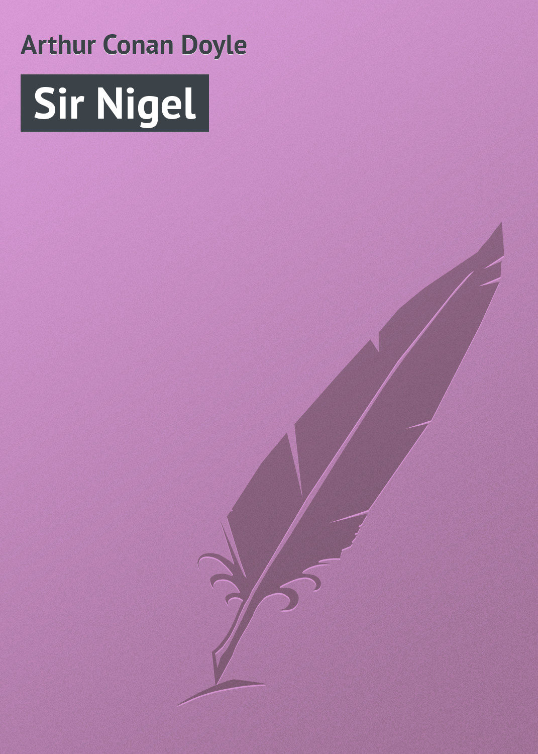 Обложка книги «Sir Nigel»