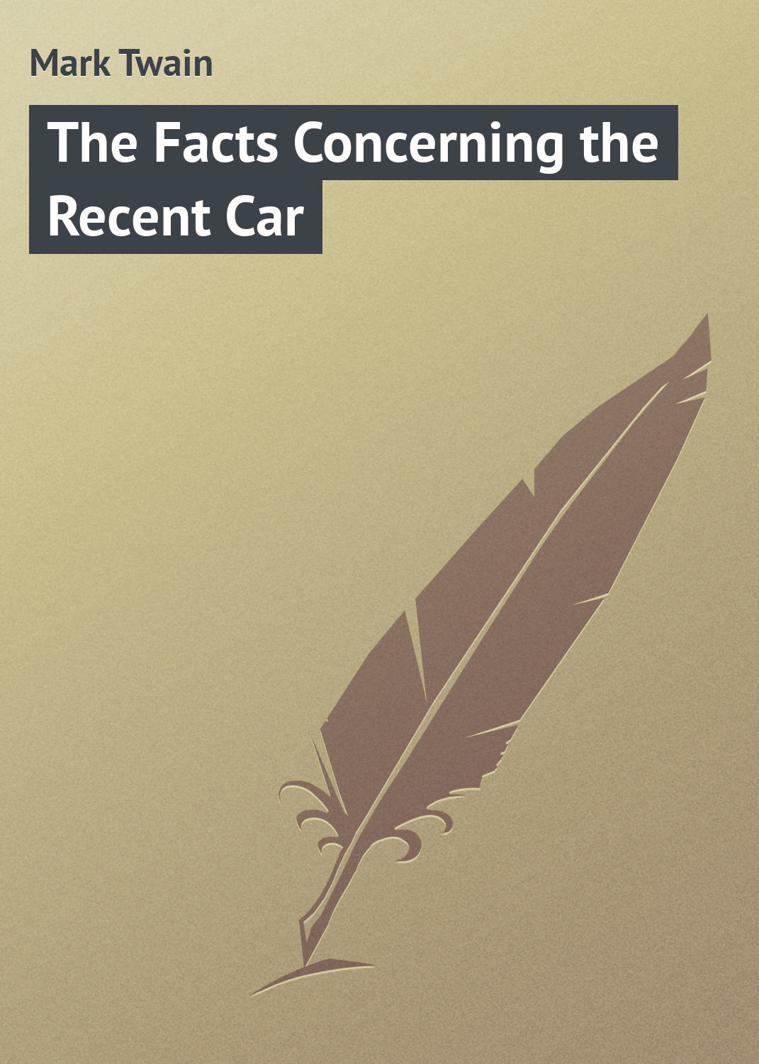 Обложка книги «The Facts Concerning the Recent Car»