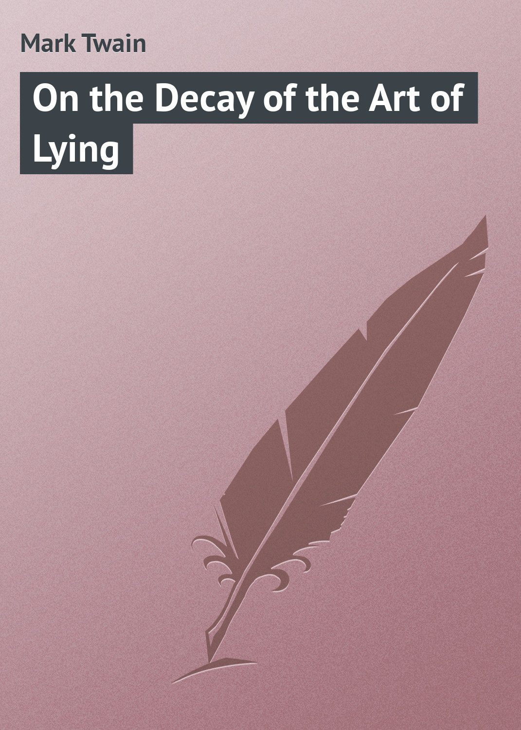 Обложка книги «On the Decay of the Art of Lying»