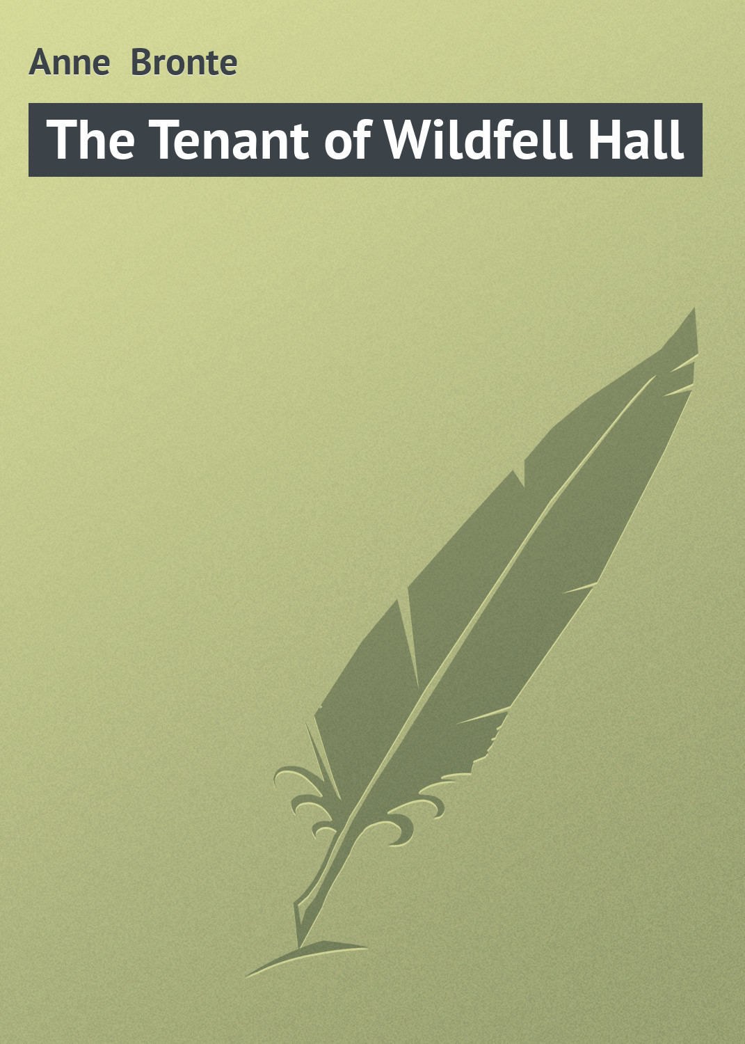 Обложка книги «The Tenant of Wildfell Hall»