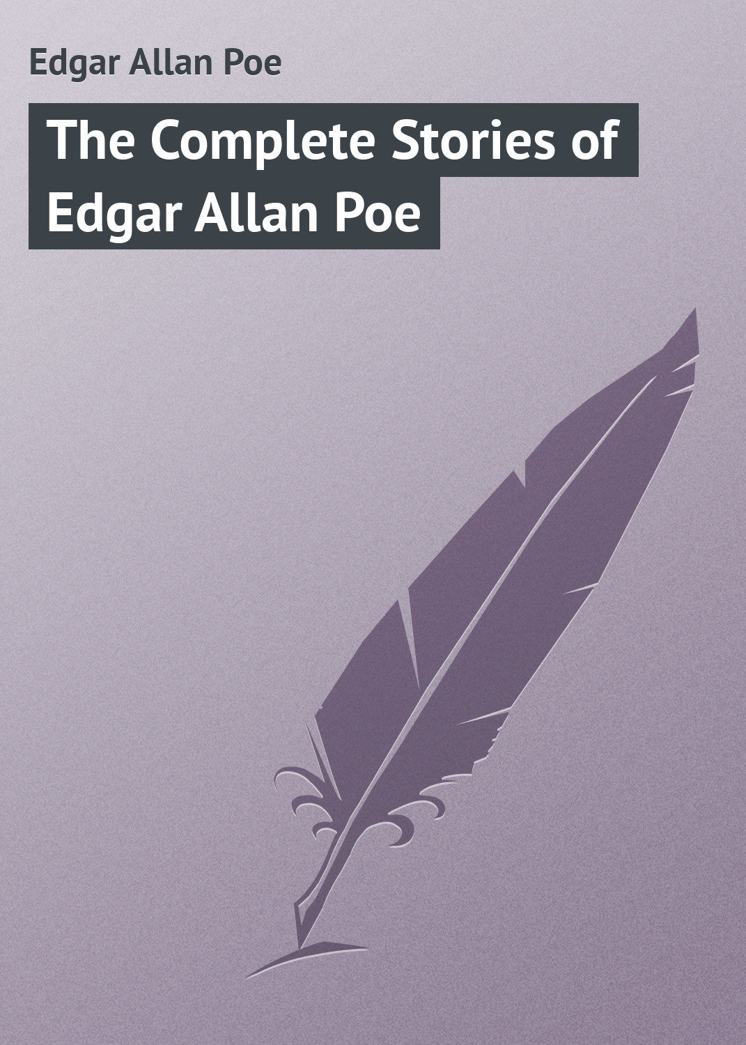 Обложка книги «The Complete Stories of Edgar Allan Poe»
